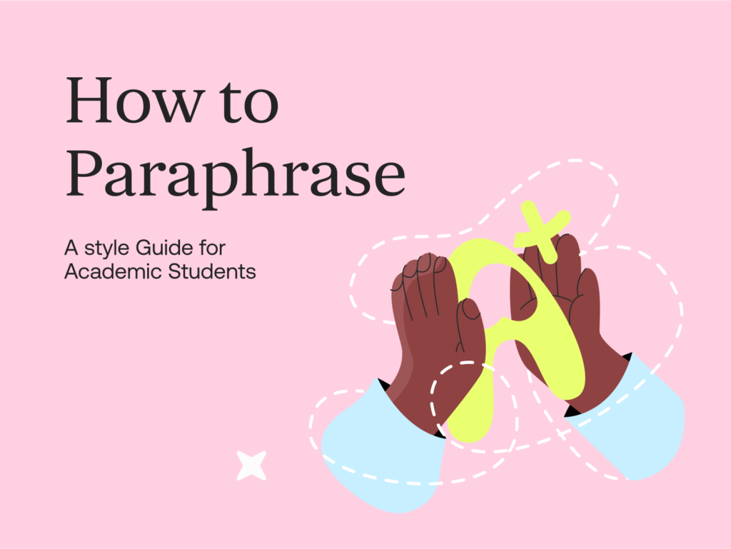 How to Paraphrase: A Style Guide for Academic Students